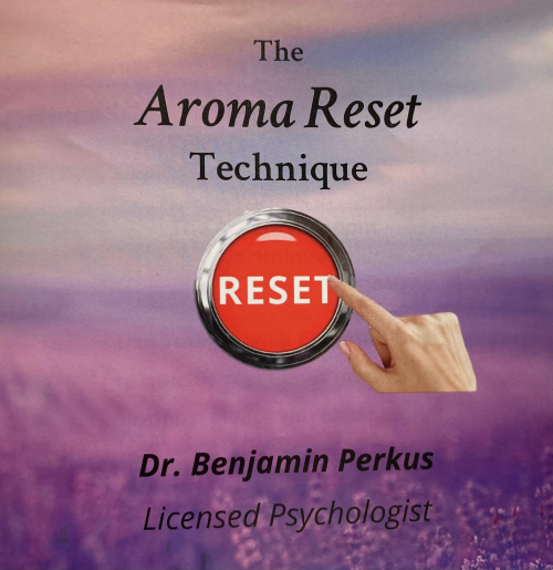 The Aroma Reset Technique by Dr. Benjamin Perkus